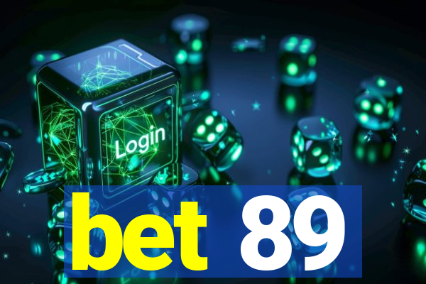 bet 89